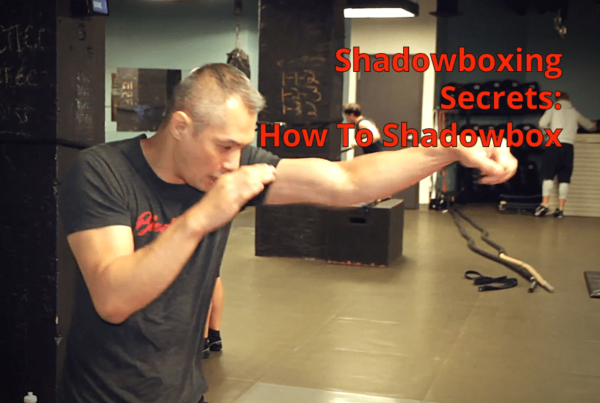 116-shadow_boxing_secrets-how_to_shadowbox