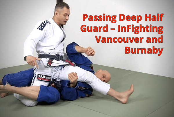 152-passing_deep_half_guard-infighting_vancouver_and_burnaby