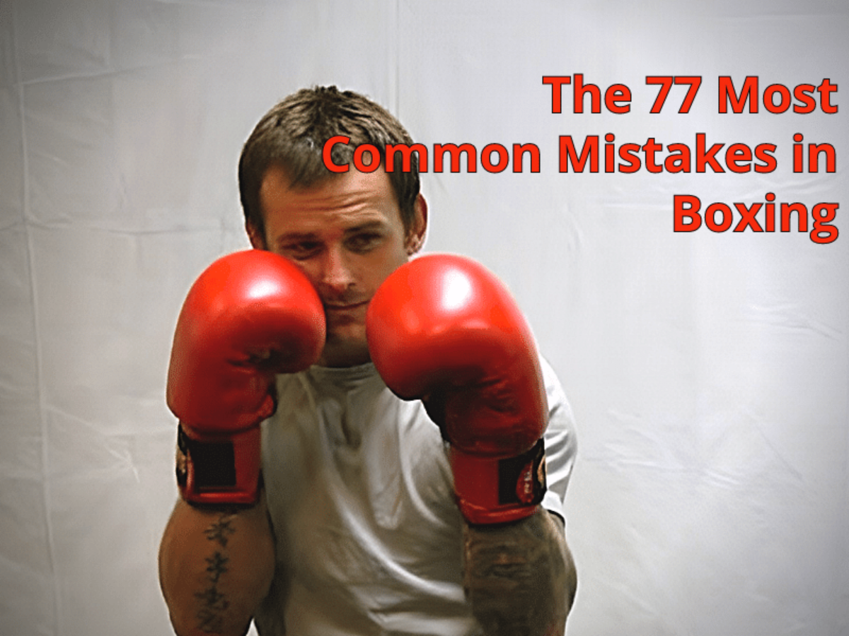 The 77 Most Common Mistakes in Boxing