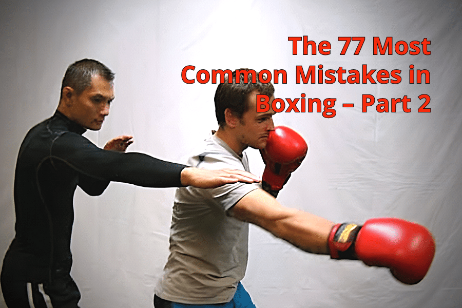 The 77 Most Common Mistakes in Boxing - Part 2 - Infighting