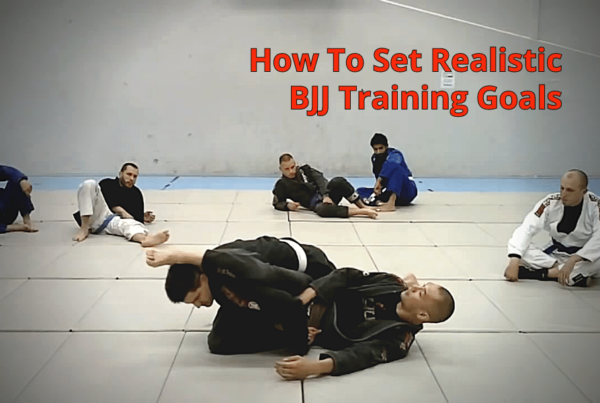 55-how_to_set_realistic_bjj_training_goals