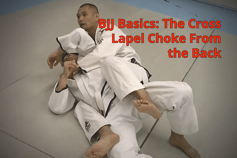 BJJ Basics: The Cross Lapel Choke From the Back - Infighting